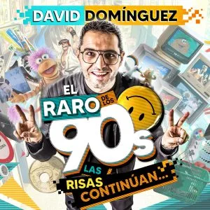 David Dominguez "The weirdo of the 90s, the laughs continue"